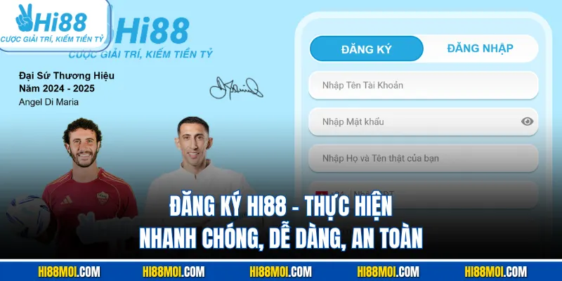 Đăng Ký HI88 - Thực Hiện Nhanh Chóng, Dễ Dàng, An Toàn