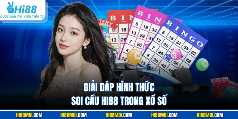 Giải đáp hình thức soi cầu HI88 trong xổ số