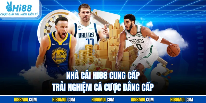 Nhà cái HI88 cung cấp trải nghiệm cá cược đẳng cấp